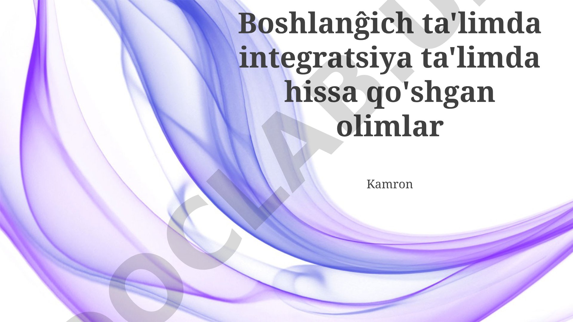 Boshlang'ich ta'limda integratsiyaga hissa qo'shgan olimlar