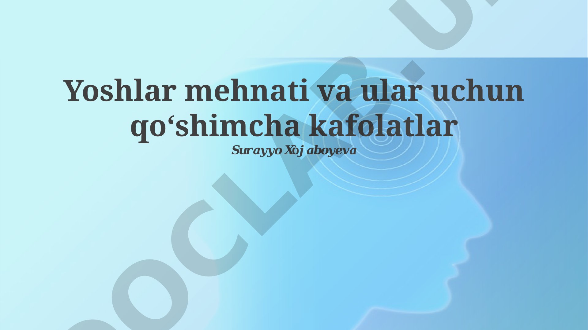 Yoshlar mehnati va ular uchun qo‘shimcha kafolatlar