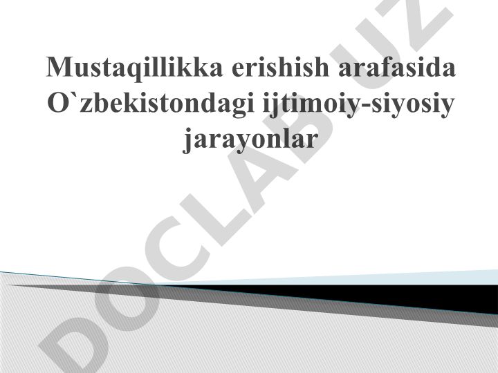 O'zbekiston mustaqillikka erishish arafasidagi ijtimoiy-siyosiy jarayonlar