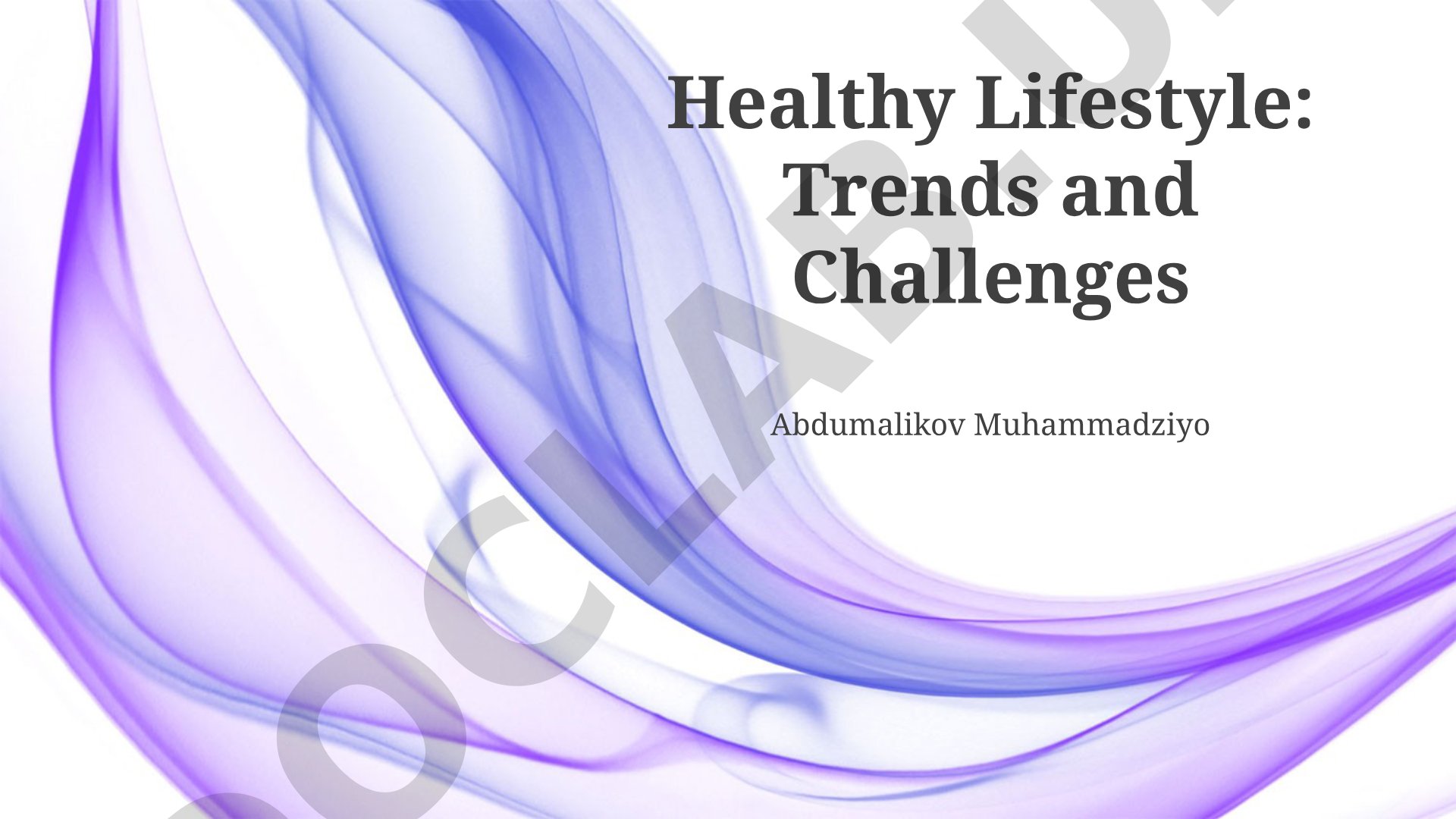 Healthy Lifestyle: Trends and Challenges