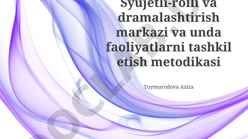 Syujetli-rolli va dramalashtirish markazi va unda faoliyatlarni tashkil etish metodikasi