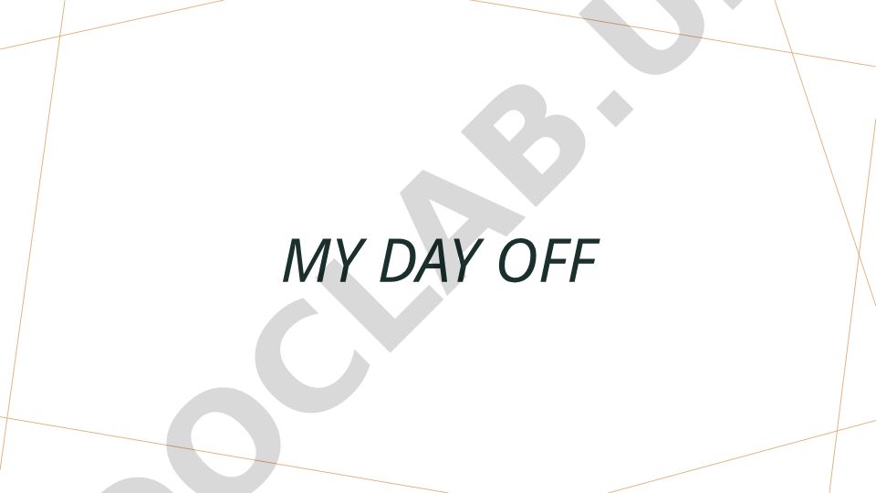 My Day Off Activities and Routine