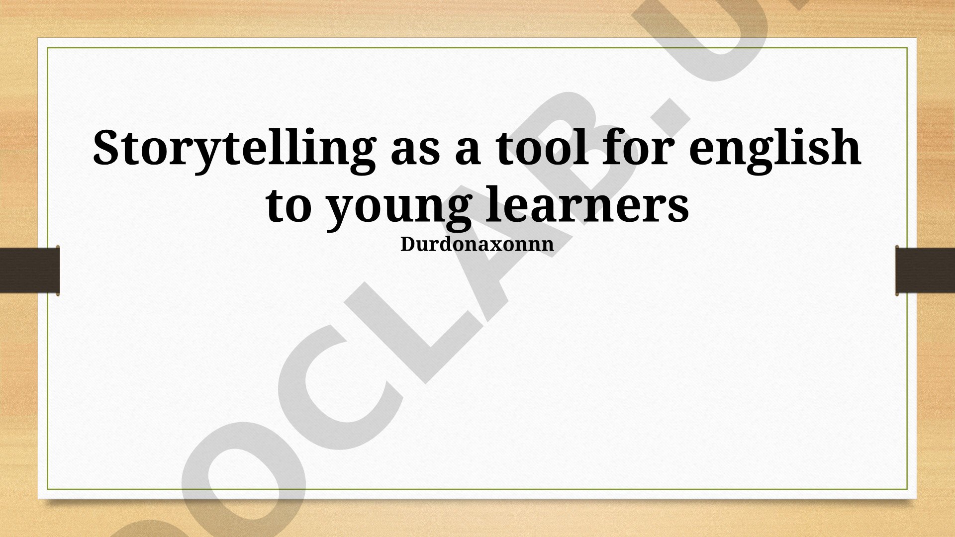 Storytelling as a tool for teaching English to young learners