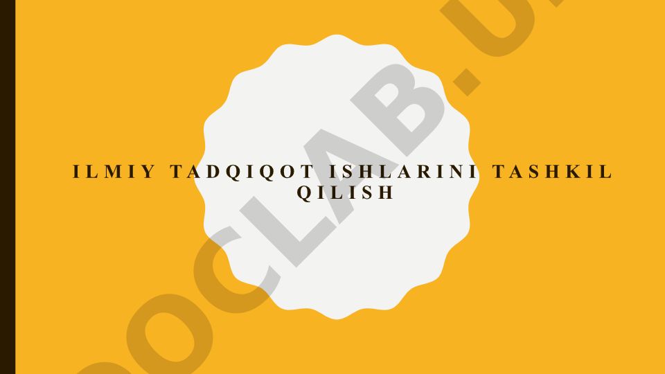 Ilmiy tadqiqot ishlarini tashkil qilish va ITTIR vazifalari