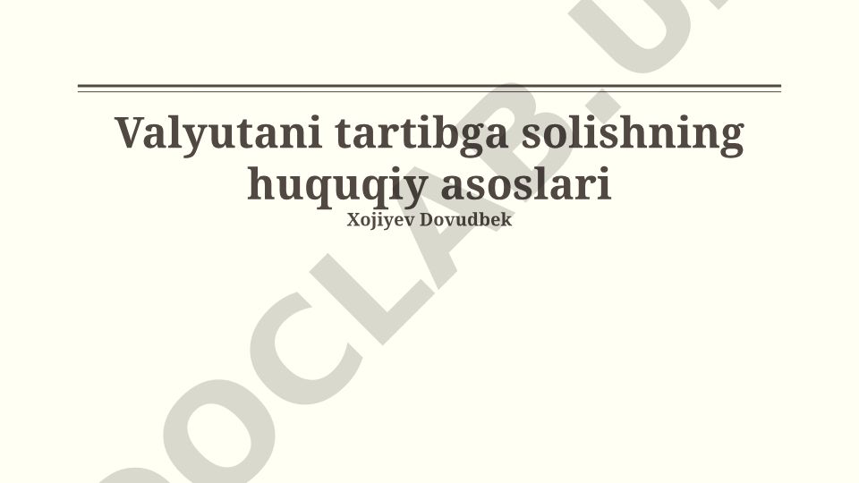 Valyutani tartibga solishning huquqiy asoslari
