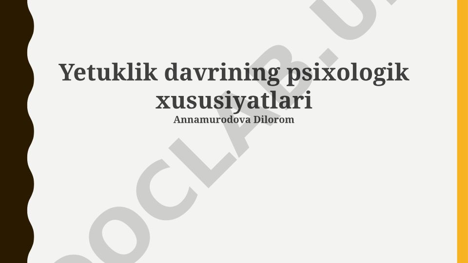 Yetuklik davrining psixologik xususiyatlari