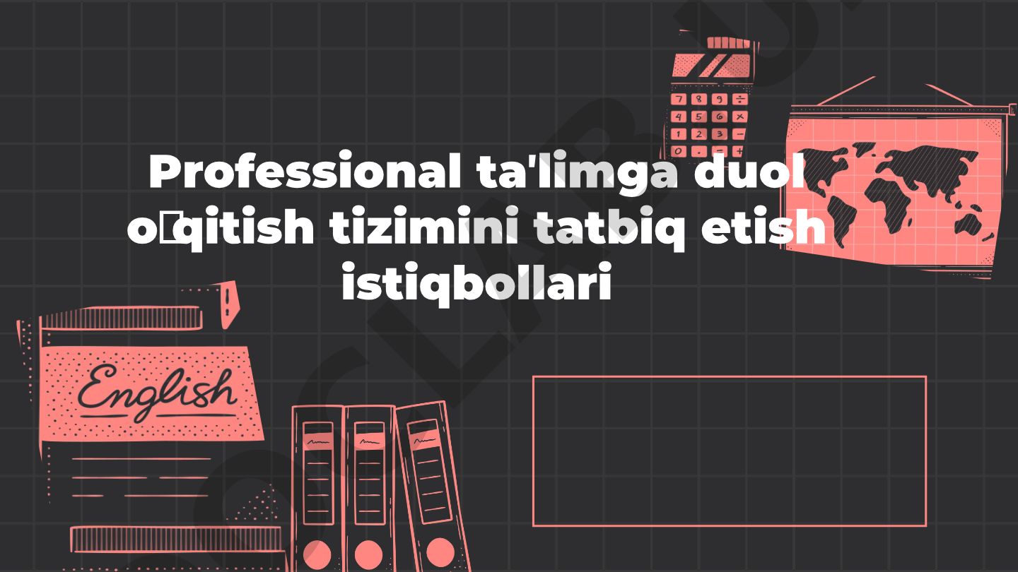 Professional taʼlimda duol oʻqitish tizimini tatbiq etish istiqbollari