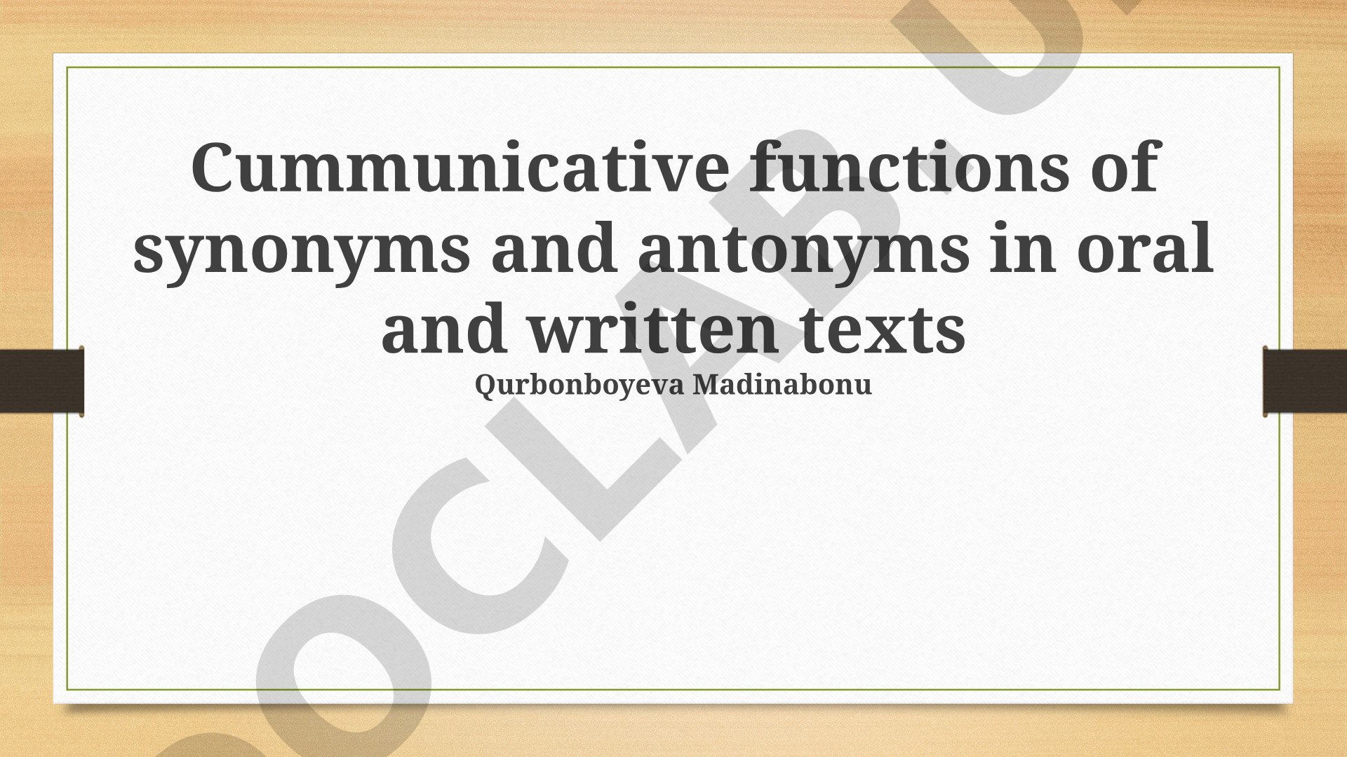 Communicative functions of synonyms and antonyms in oral and written texts