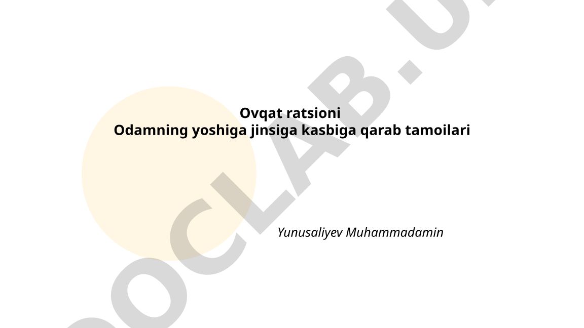 Yosh, jins va kasbga qarab ovqat ratsioni tamoyillari