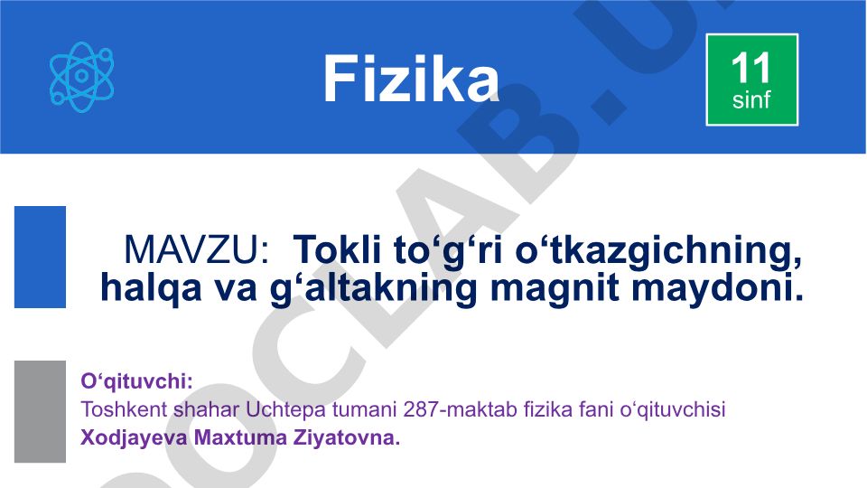 Tokli to‘g‘ri o‘tkazgichning, halqa va g‘altakning magnit maydoni