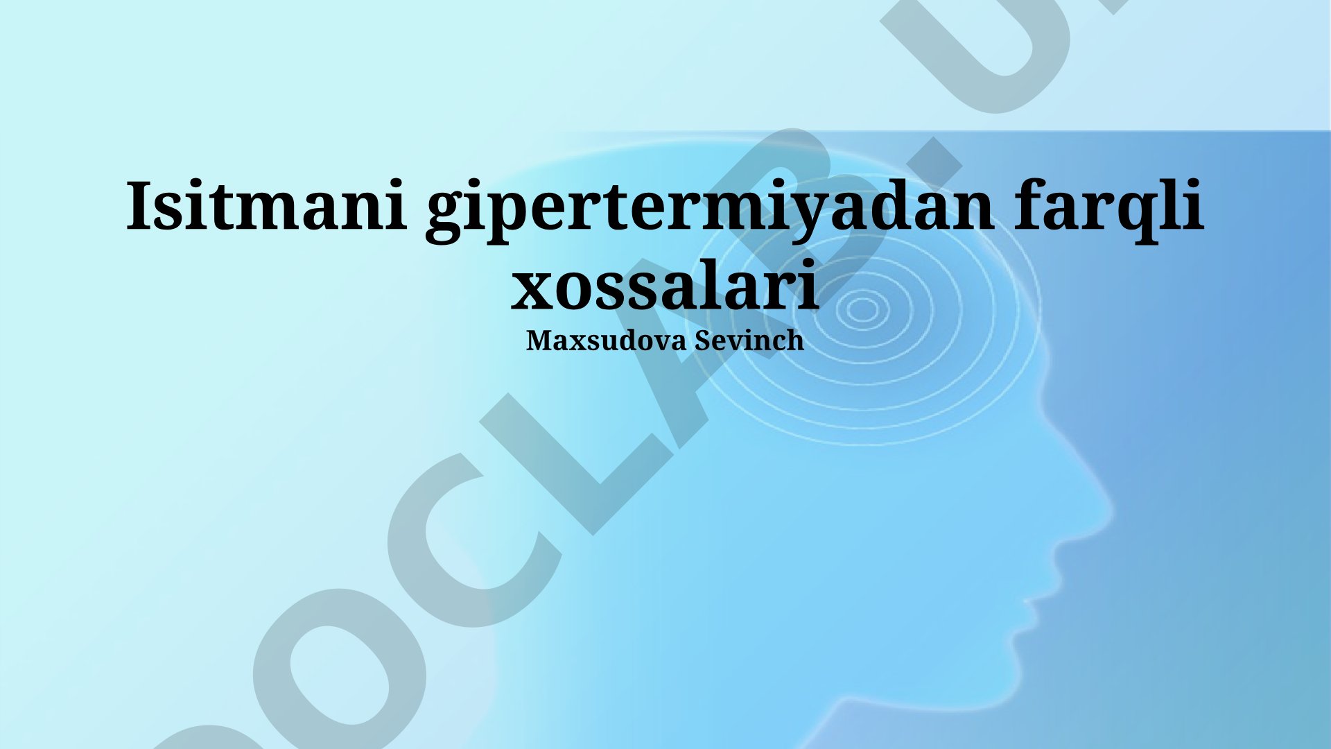 Isitmani gipertermiyadan farqli xossalari