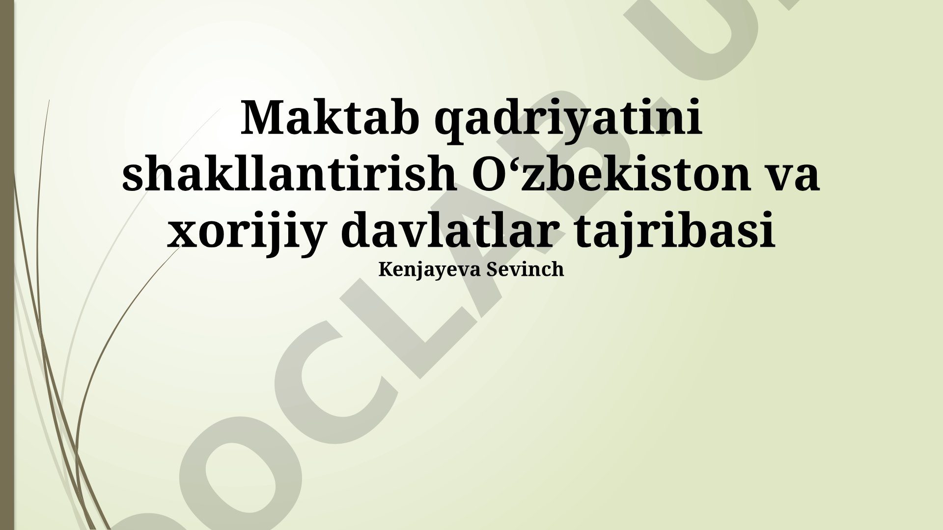 Maktab qadriyatini shakllantirish Oʻzbekiston va xorijiy davlatlar tajribasi