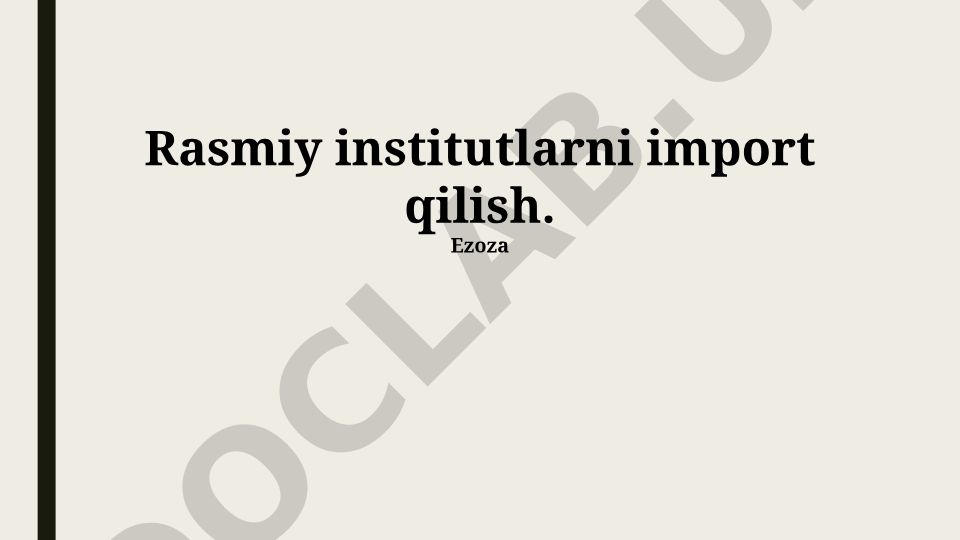 Rasmiy institutlarni import qilish