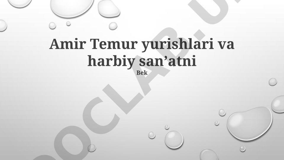 Amir Temurning harbiy yurishlari va harbiy san'ati