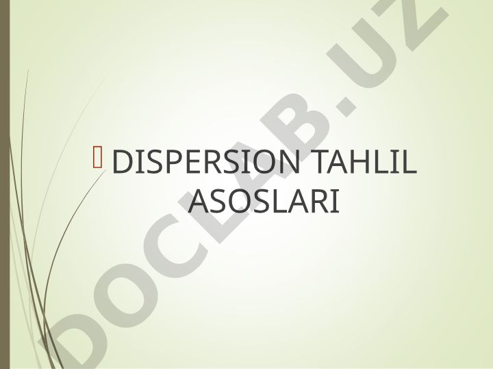Dispersion tahlil asoslari va statistik usullar