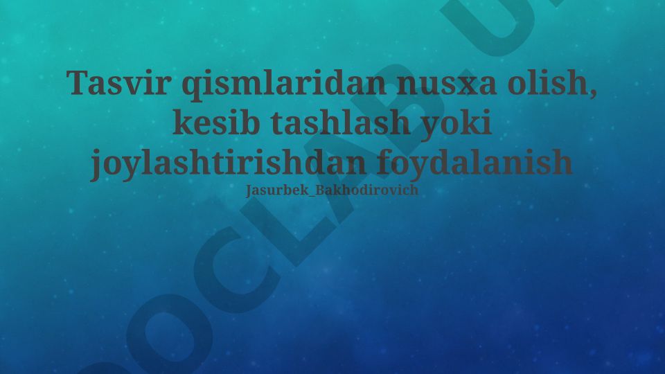 Tasvir qismlari bilan ishlash asoslari