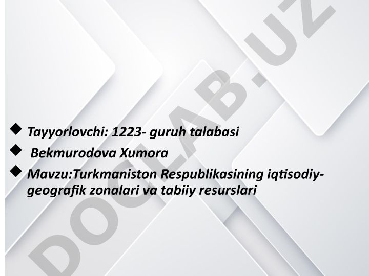Turkmaniston Respublikasining iqtisodiy-geografik zonalari va tabiiy resurslari
