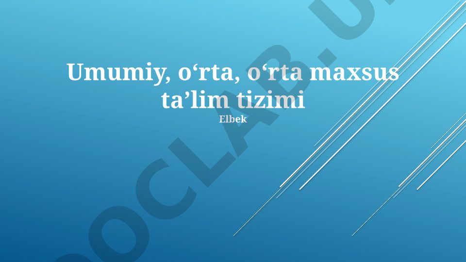 Umumiy, o‘rta, o‘rta maxsus ta’lim tizimi