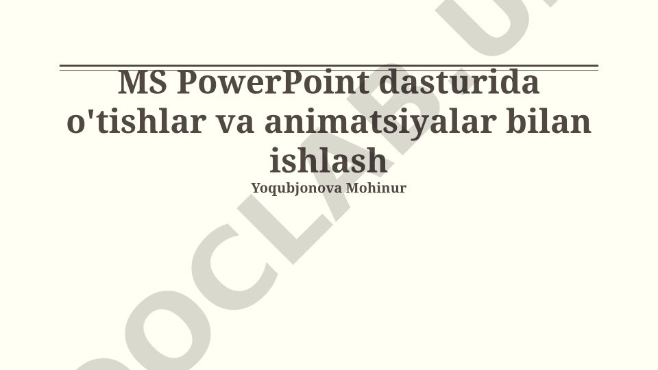 MS PowerPoint dasturida o'tishlar va animatsiyalar bilan ishlash
