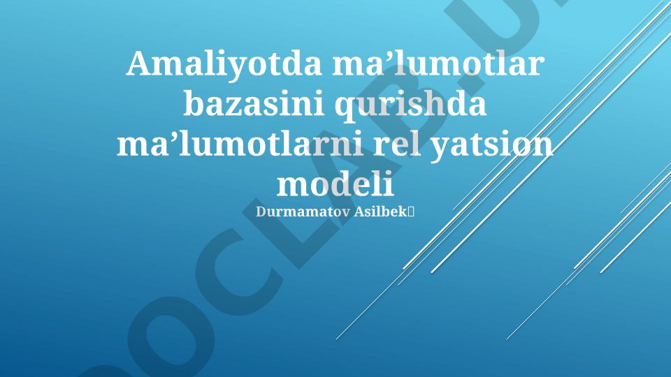 Relatsion ma'lumotlar bazalarini qurish va boshqarish