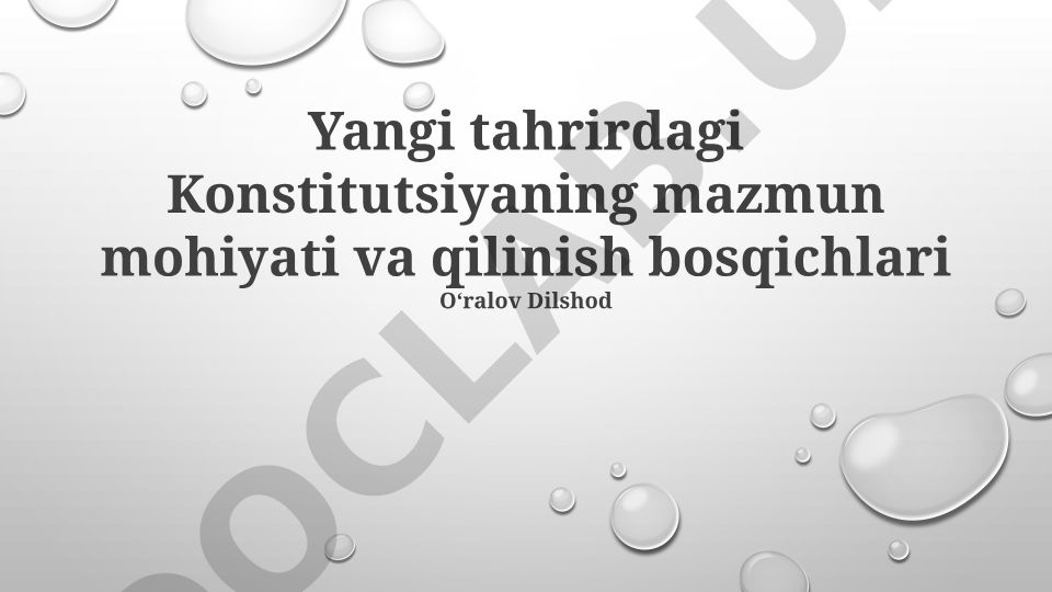 Yangi tahrirdagi Konstitutsiyaning mazmun mohiyati va qilinish bosqichlari