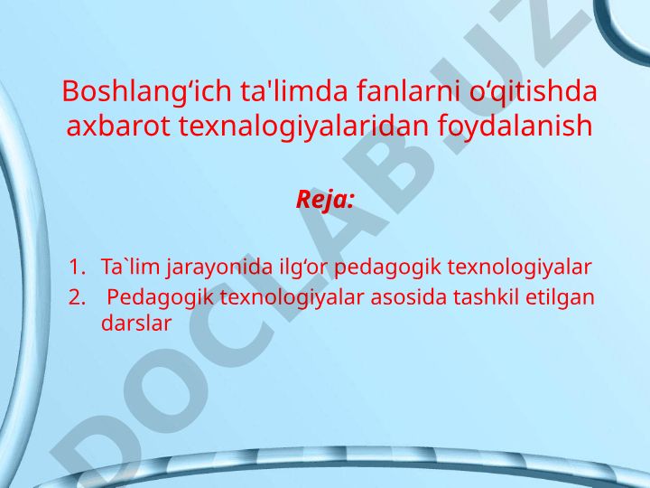 Boshlang'ich ta'limda pedagogik texnologiyalar va axborot texnologiyalaridan foydalanish