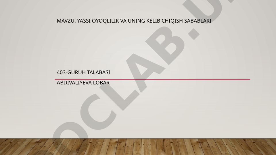 Yassi oyoqlilik va uning kelib chiqish sabablari