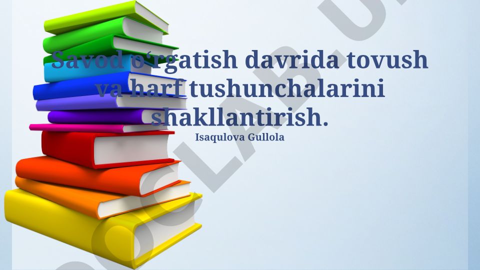 Savod oʻrgatish davrida tovush va harf tushunchalarini shakllantirish