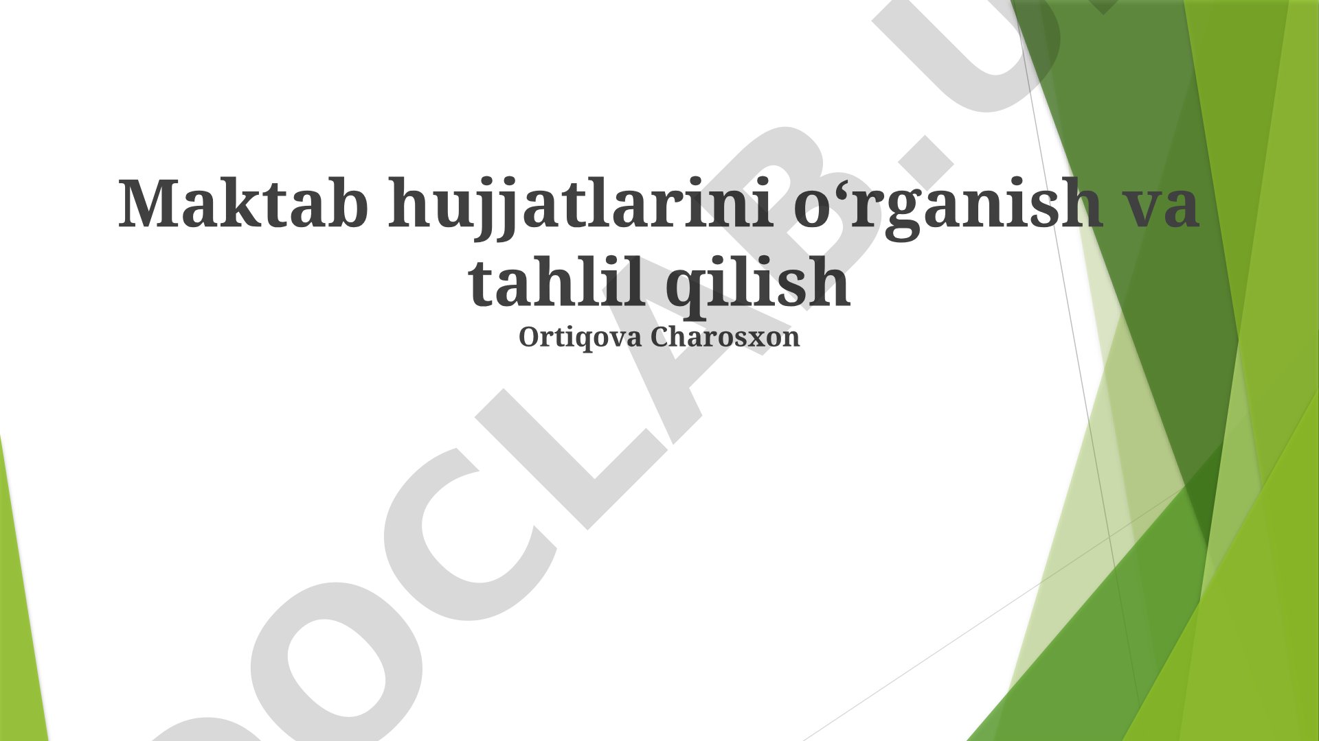 Maktab hujjatlarini o'rganish va tahlil qilish