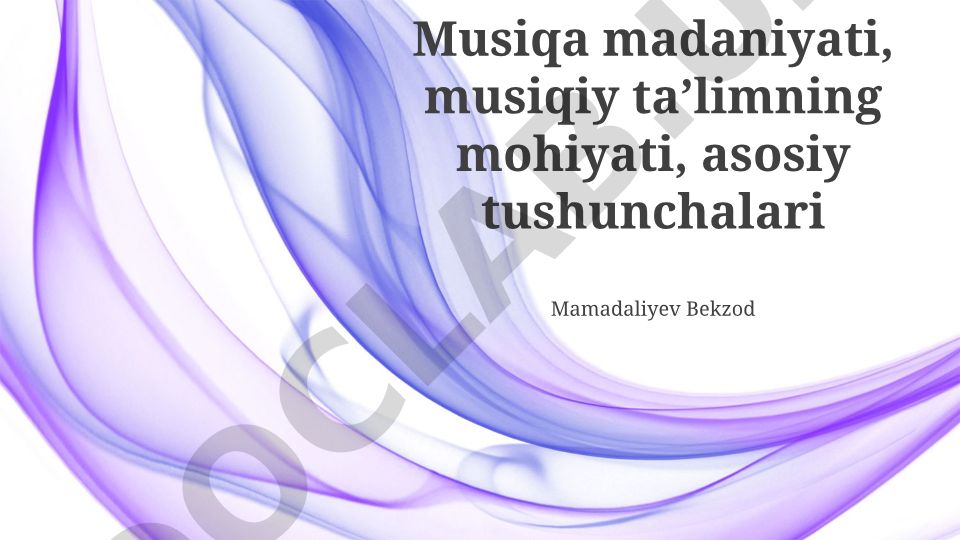 Musiqa madaniyati va musiqiy ta'limning mohiyati