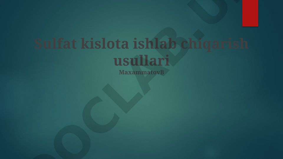 Sulfat kislota ishlab chiqarish usullari