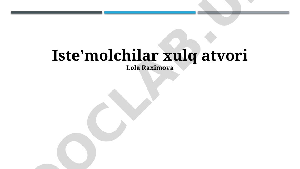 Iste'molchi xulq-atvoriga ta'sir etuvchi omillar va qaror qabul qilish jarayoni
