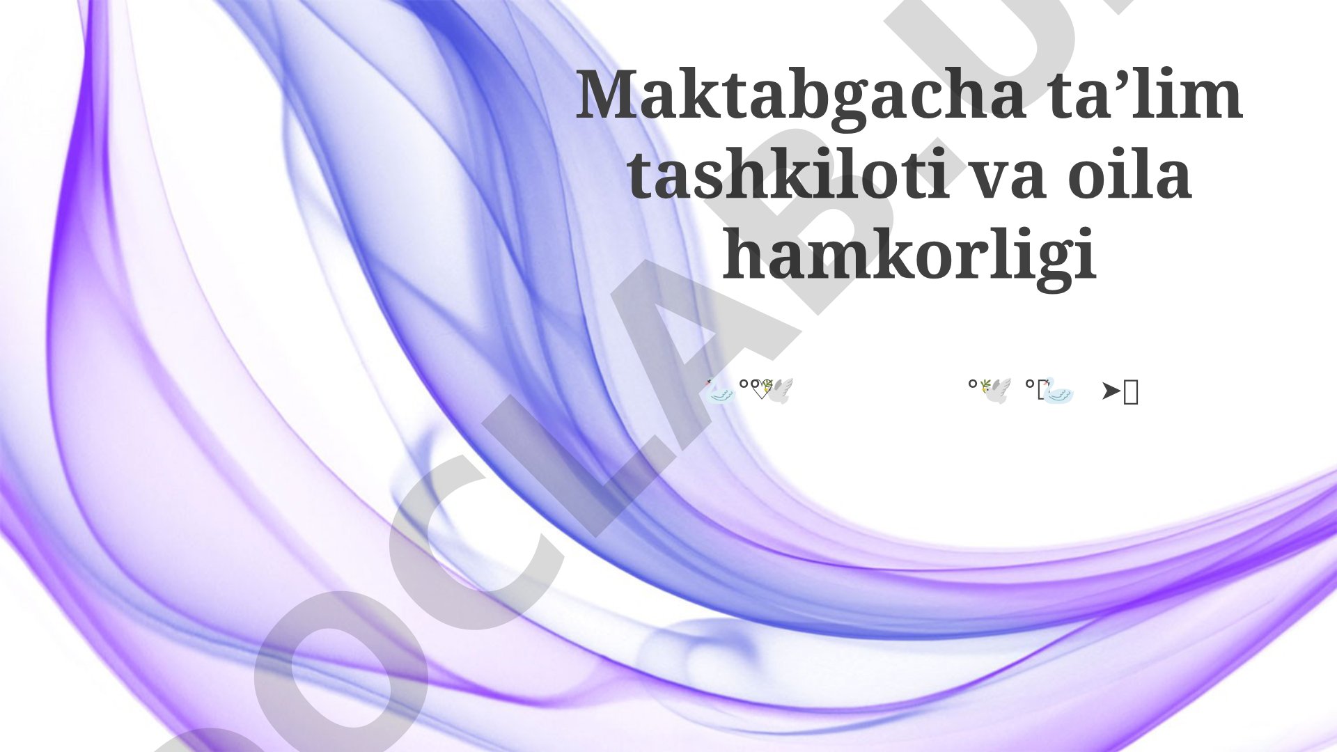 Maktabgacha taʼlim tashkiloti va oila hamkorligi