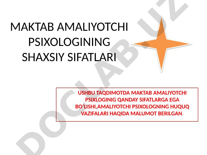 Maktab amaliyotchi psixologining shaxsiy sifatlari va faoliyati