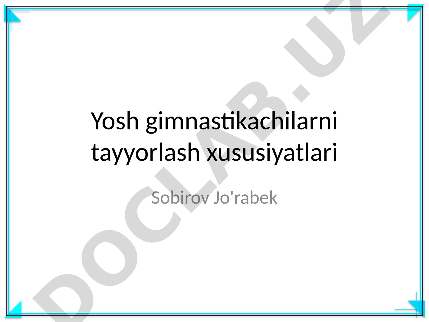 Yosh gimnastikachilarni tayyorlash xususiyatlari