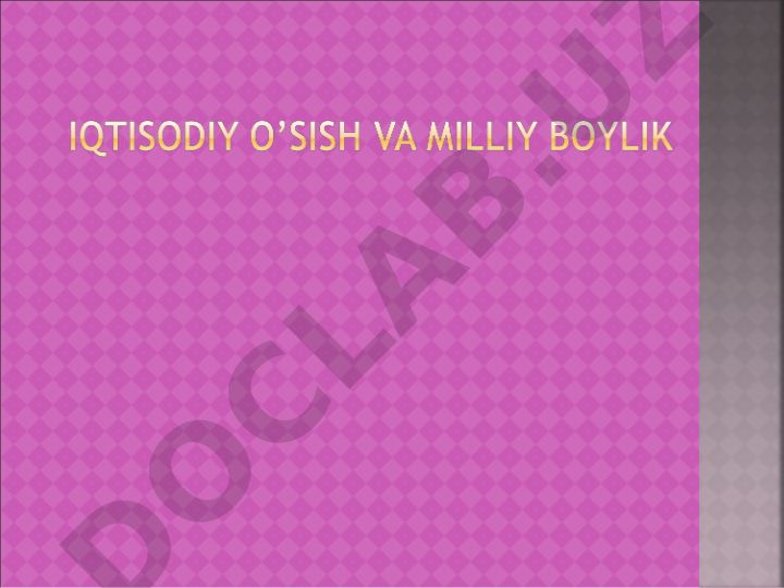 Iqtisodiy o'sishning mazmuni, mezonlari va ko'rsatkichlari