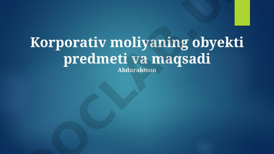Korporativ moliyaning obyekti, predmeti va maqsadi