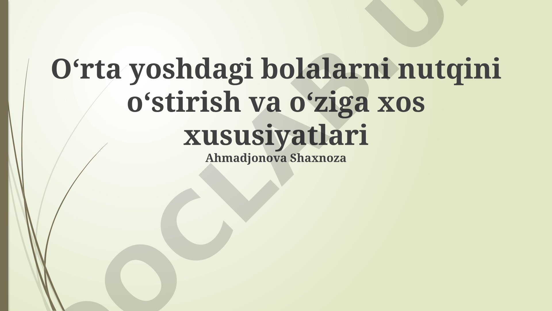 Oʻrta yoshdagi bolalarni nutqini oʻstirish va oʻziga xos xususiyatlari