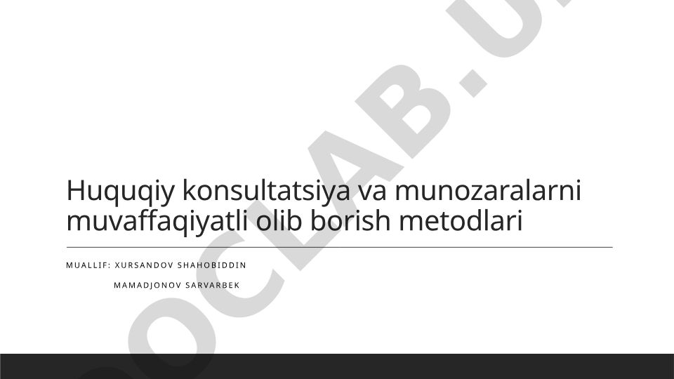 Huquqiy konsultatsiya va munozaralarni muvaffaqiyatli olib borish metodlari