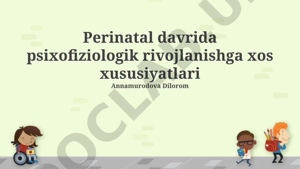 Perinatal davrida psixofiziologik rivojlanishga xos xususiyatlari