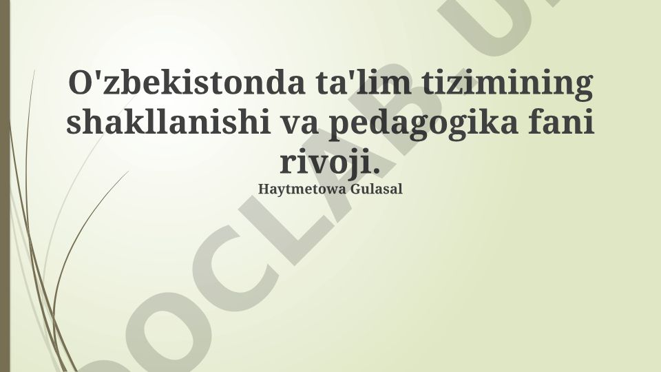 O'zbekistonda ta'lim tizimining shakllanishi va pedagogika fani rivoji