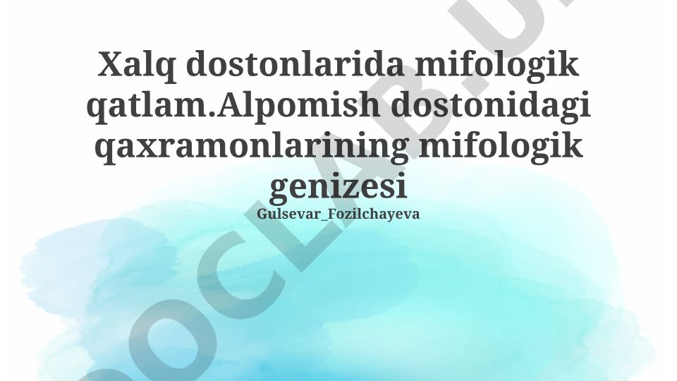 Alpomish dostonidagi qahramonlarning mifologik genizesi