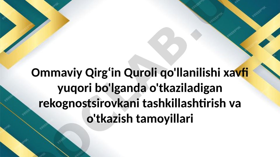Ommaviy qirg'in quroli xavfi bo'lgan hududlarda rekognostsirovka tashkil etish