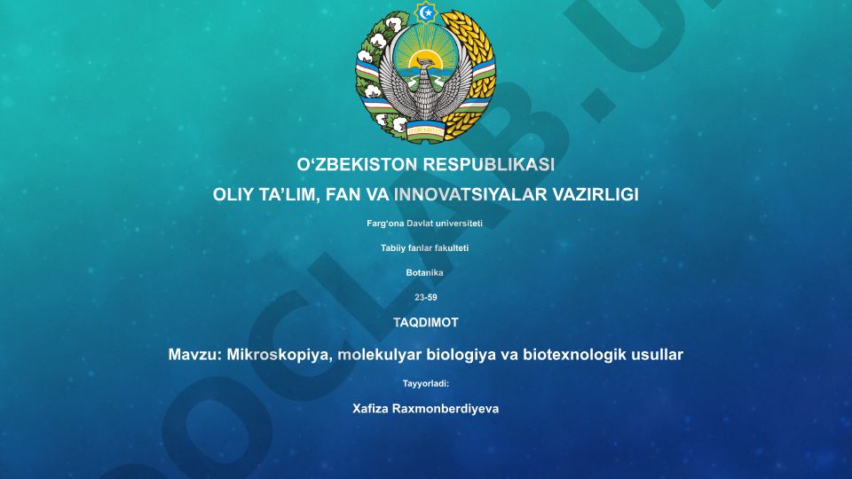 Mikroskopiya, molekulyar biologiya va biotexnologik usullar