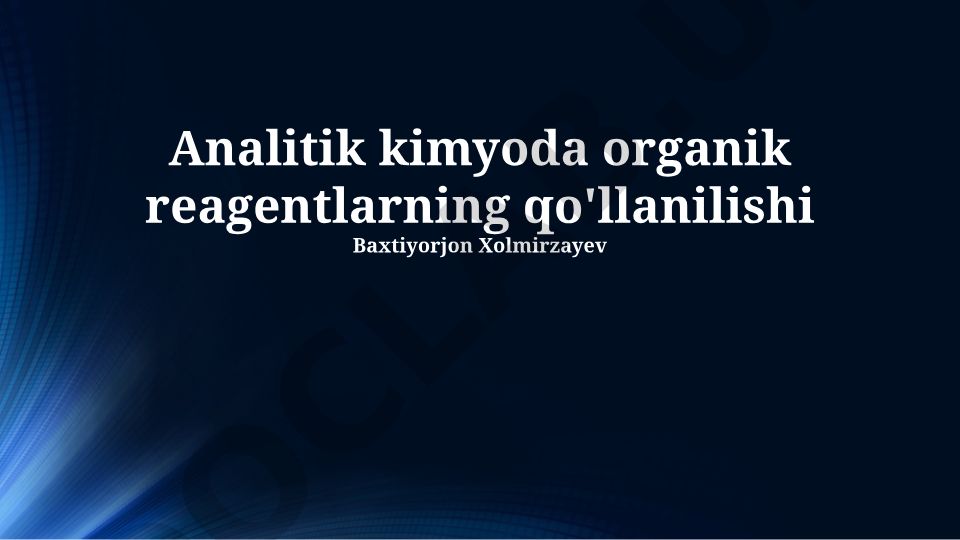 Analitik kimyoda organik reagentlarning qo'llanilishi