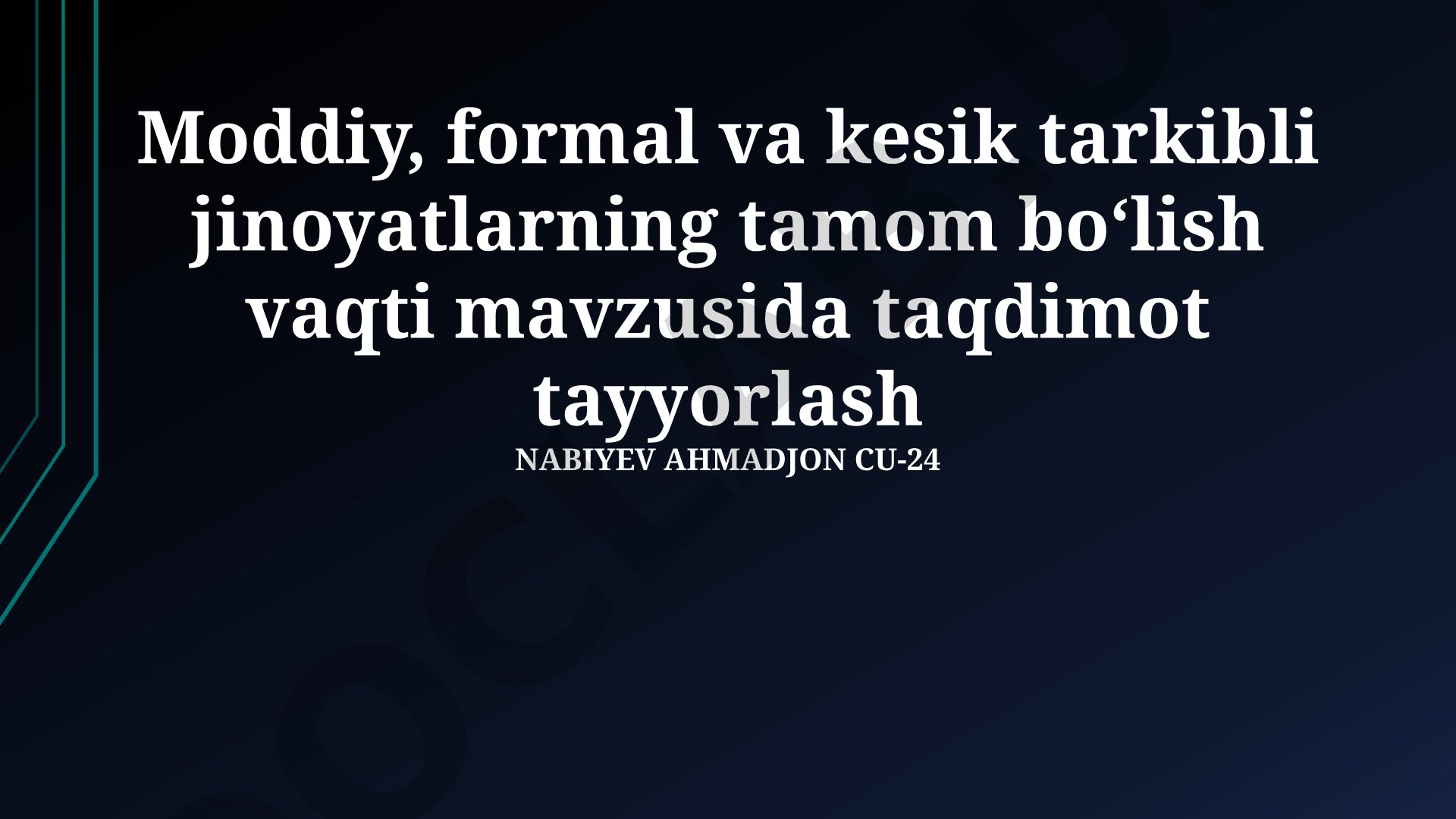 Moddiy, formal va kesik tarkibli jinoyatlarning tamom bo‘lish vaqti