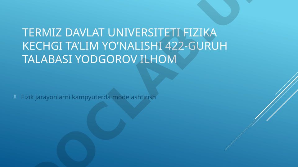 Fizik jarayonlarni kompyuterda modellashtirish