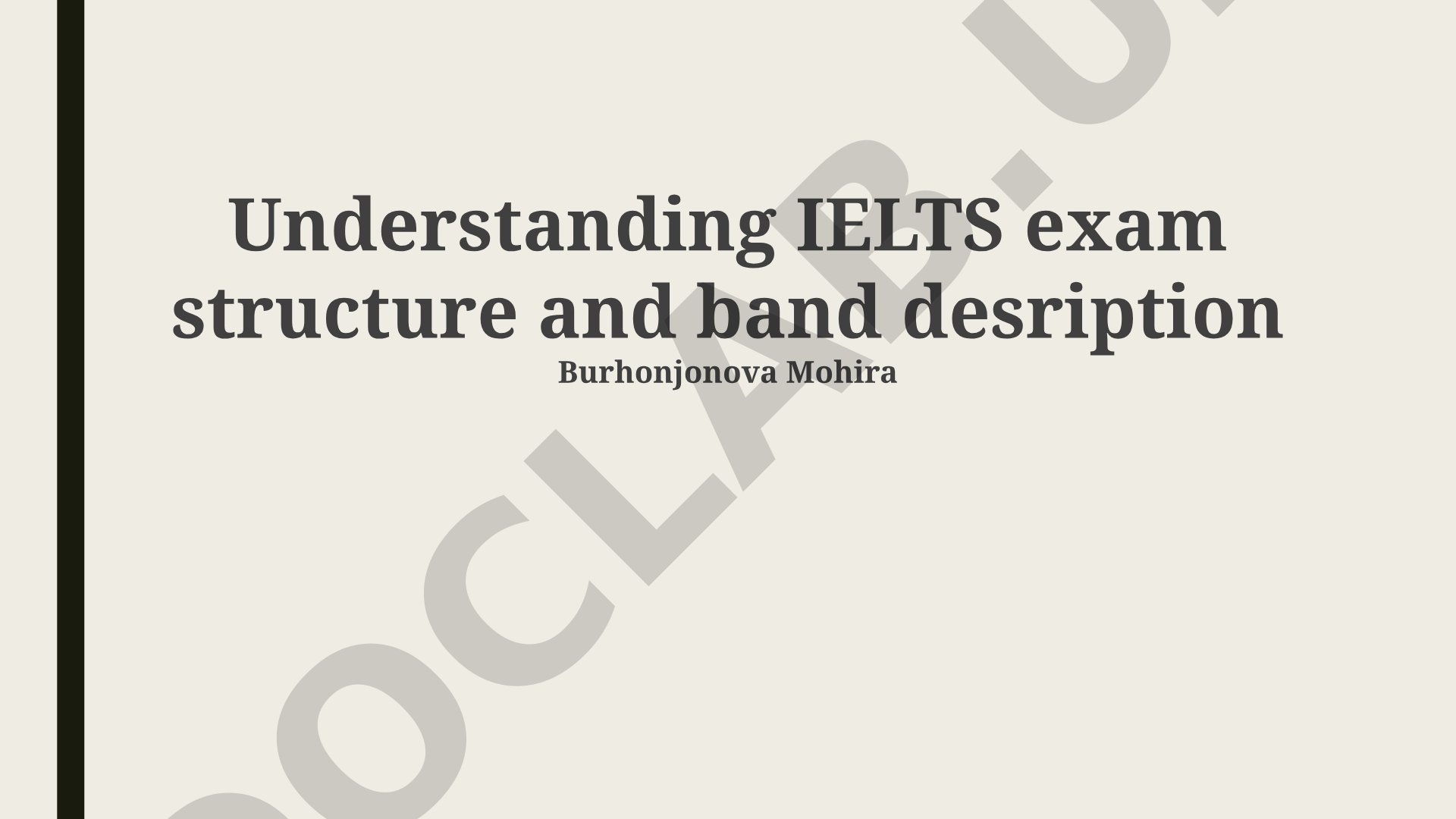 Understanding IELTS exam structure and band description