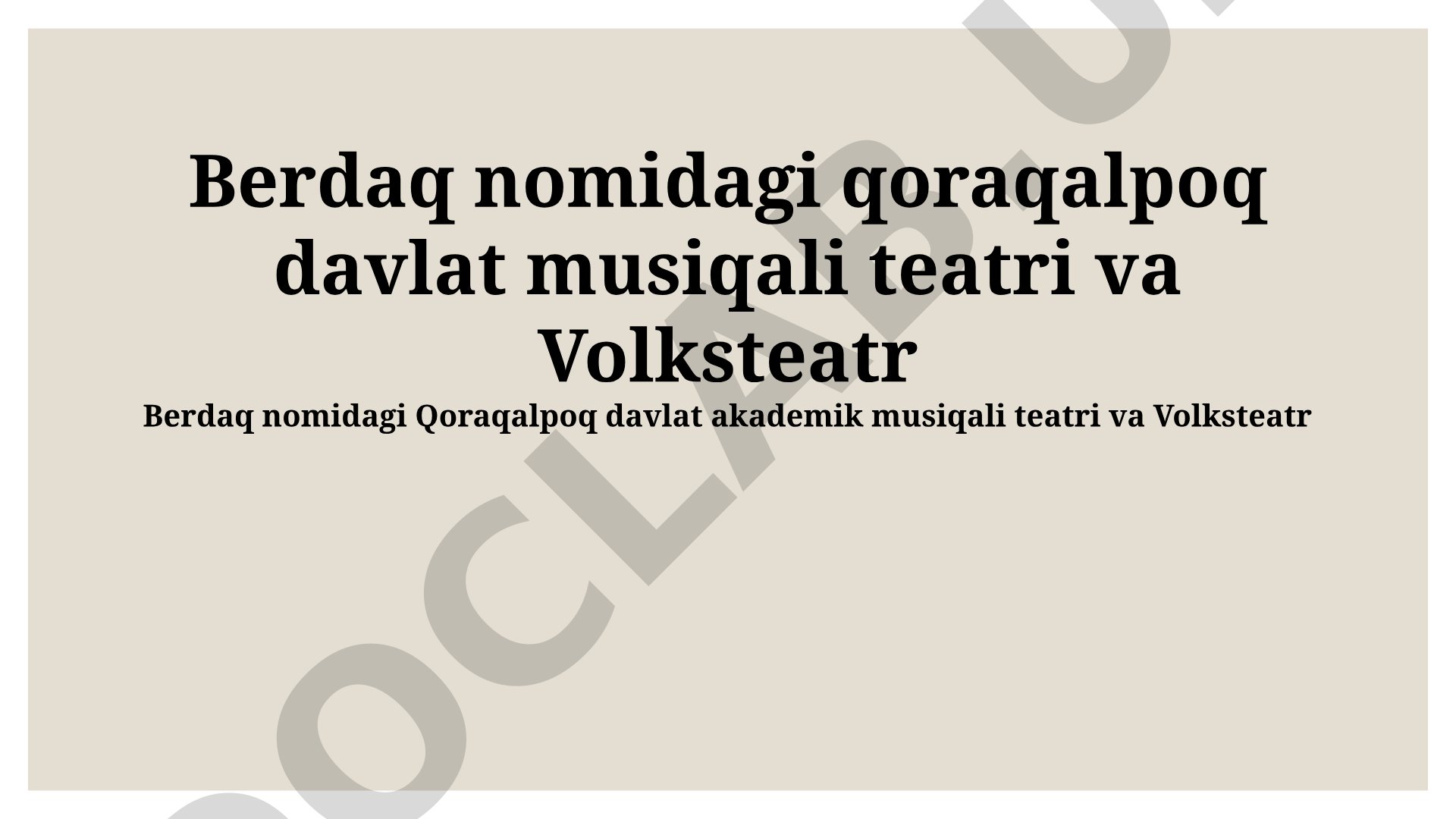 Berdaq nomidagi Qoraqalpoq musiqali teatri va Volksteatr taqqoslash