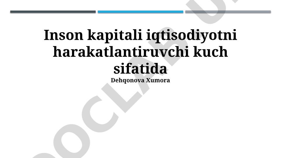 Inson kapitali iqtisodiyotni harakatlantiruvchi kuch sifatida